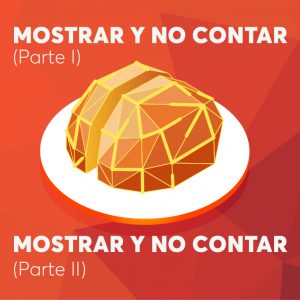 Mostrar y no contar (Parte I)